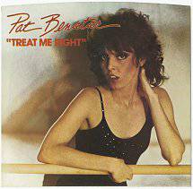 Pat Benatar : Treat Me Right